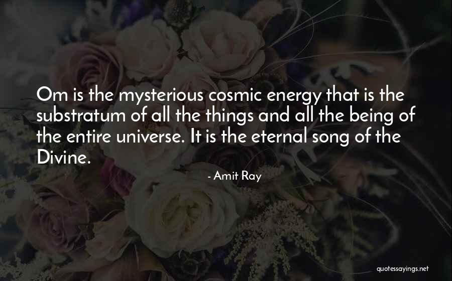 Cosmic Energy Quotes By Amit Ray Cosmic Energy Quotes By Amit Ray