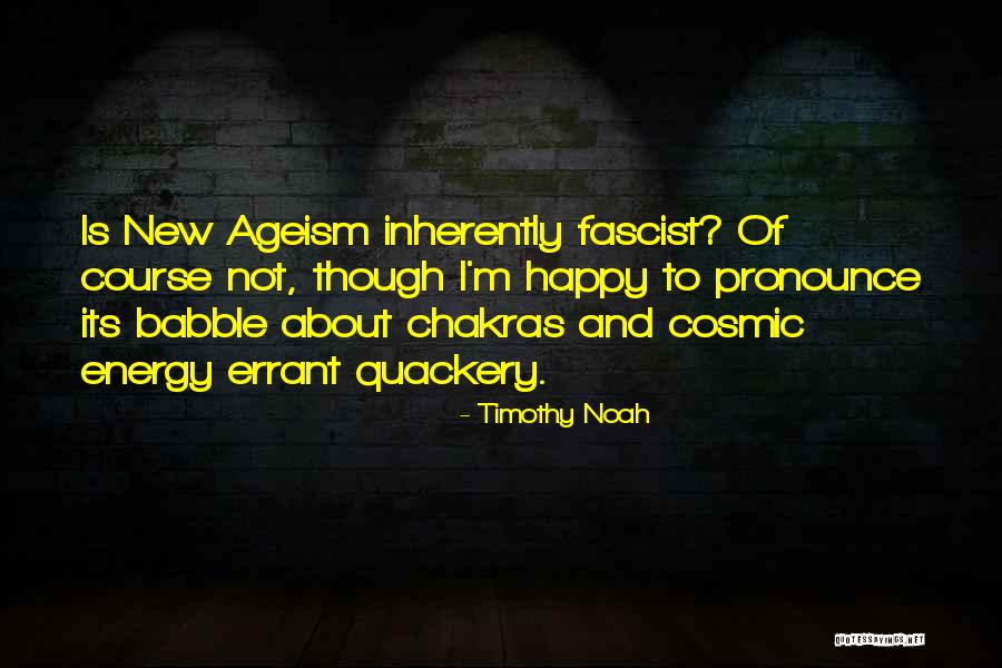 Cosmic Energy Quotes By Timothy Noah Cosmic Energy Quotes By Timothy Noah
