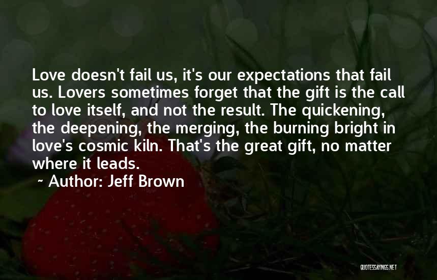 Cosmic Love Quotes By Jeff Brown