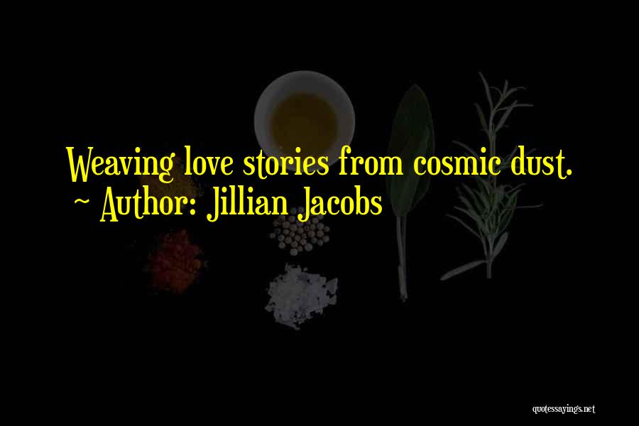 Cosmic Love Quotes By Jillian Jacobs
