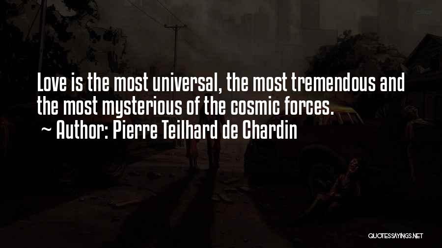 Cosmic Love Quotes By Pierre Teilhard De Chardin