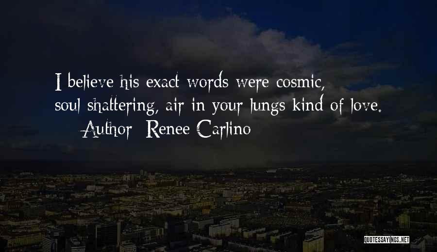 Cosmic Love Quotes By Renee Carlino