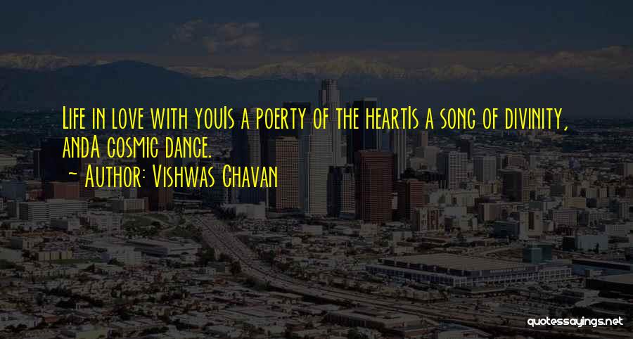 Cosmic Love Quotes By Vishwas Chavan