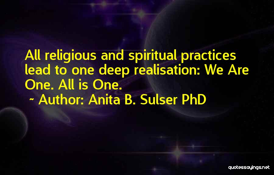 Cosmic Oneness Quotes By Anita B. Sulser PhD