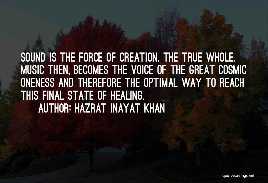Cosmic Oneness Quotes By Hazrat Inayat Khan