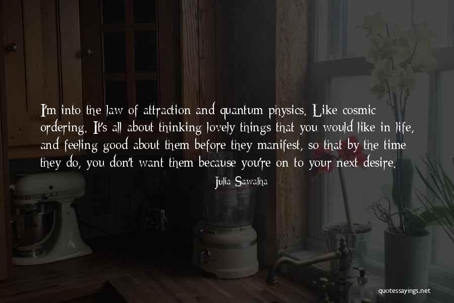 Cosmic Ordering Quotes By Julia Sawalha Cosmic Ordering Quotes By Julia Sawalha