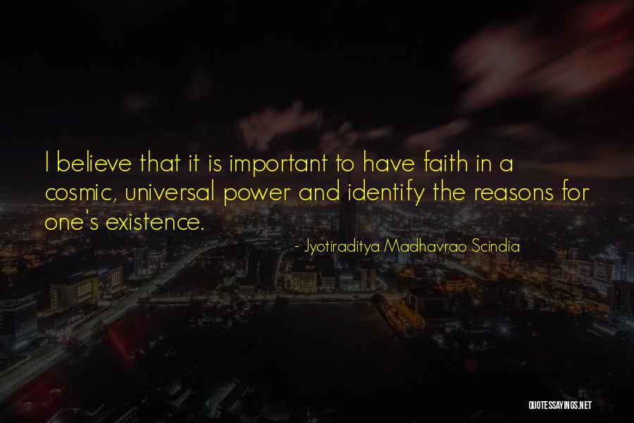 Cosmic Power Quotes By Jyotiraditya Madhavrao Scindia Cosmic Power Quotes By Jyotiraditya Madhavrao Scindia
