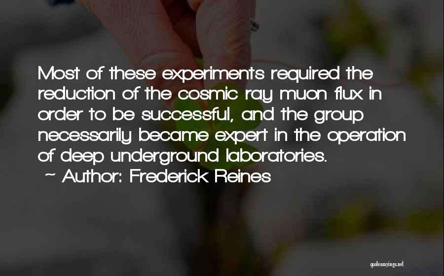 Cosmic Quotes By Frederick Reines