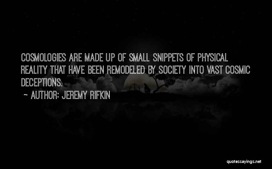 Cosmic Quotes By Jeremy Rifkin