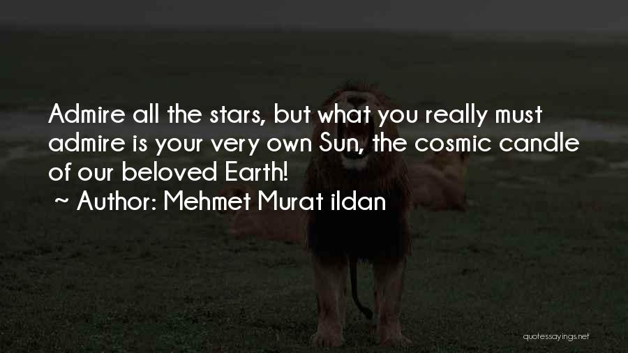 Cosmic Quotes By Mehmet Murat Ildan