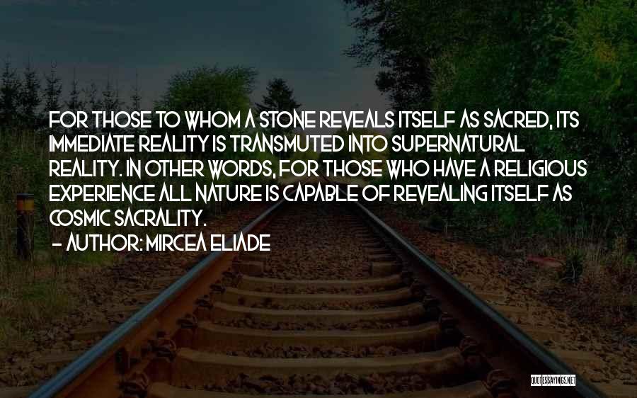 Cosmic Quotes By Mircea Eliade