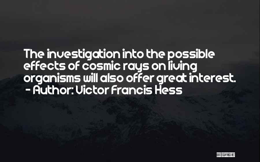 Cosmic Rays Quotes By Victor Francis Hess