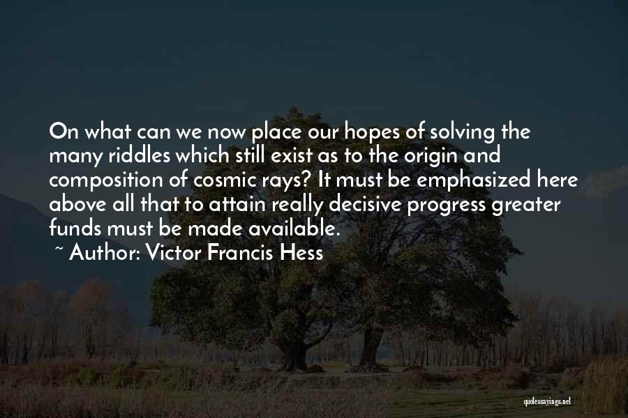 Cosmic Rays Quotes By Victor Francis Hess