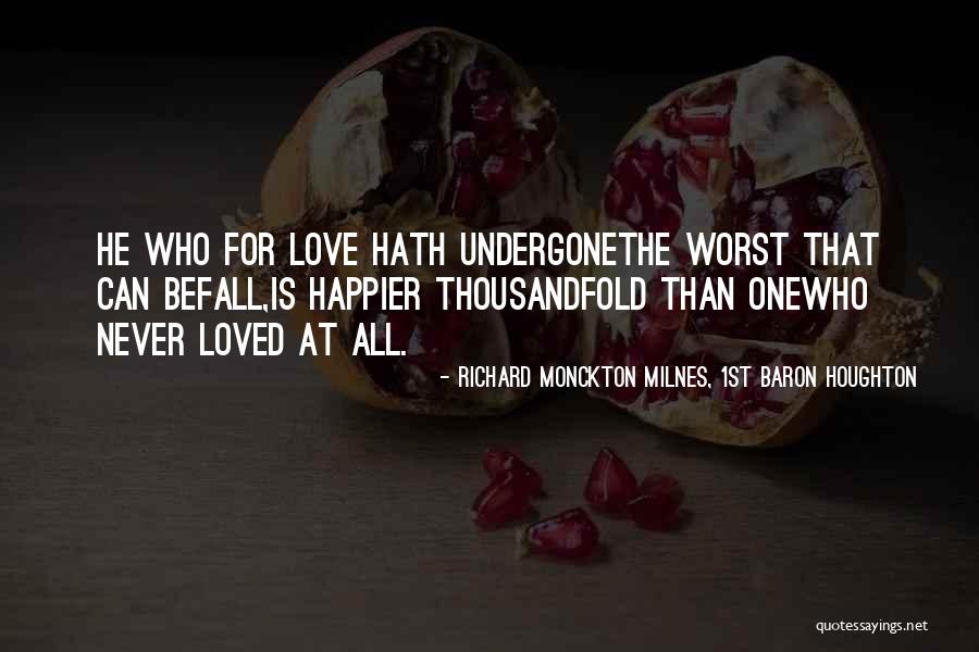 Cosmicandy Quotes By Richard Monckton Milnes, 1st Baron Houghton Cosmicandy Quotes By Richard Monckton Milnes, 1st Baron Houghton