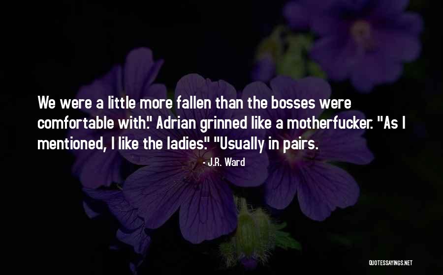 Cosmicist Quotes By J.R. Ward Cosmicist Quotes By J.R. Ward