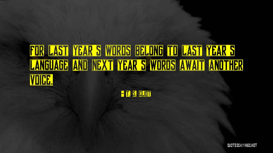 Cosmin Chiorean Quotes By T. S. Eliot Cosmin Chiorean Quotes By T. S. Eliot