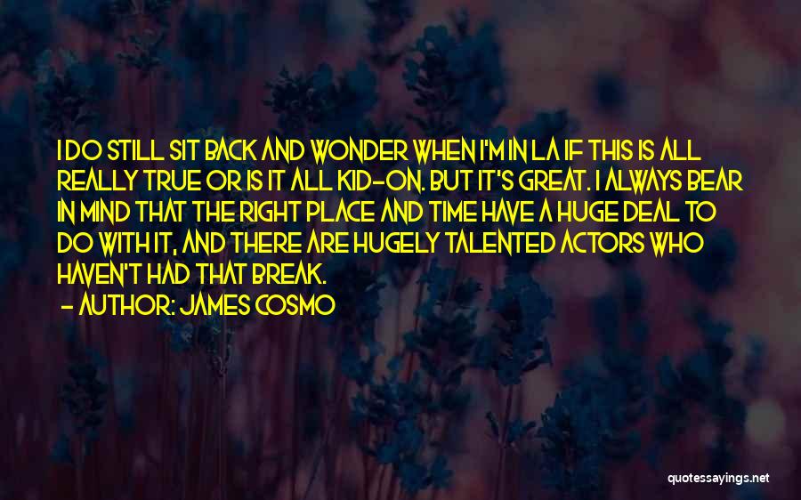 Cosmo Break Up Quotes By James Cosmo