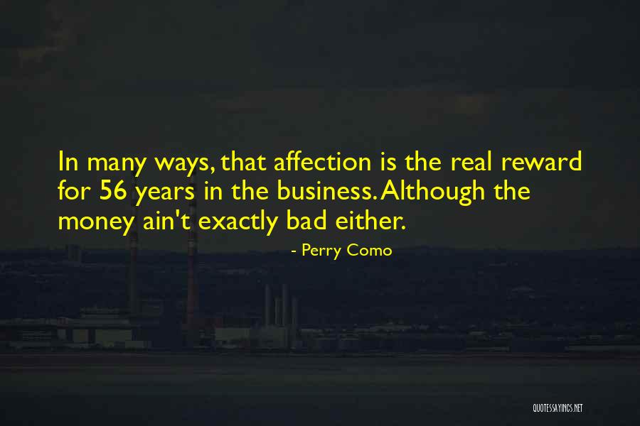 Cosmogonic Myths Quotes By Perry Como Cosmogonic Myths Quotes By Perry Como