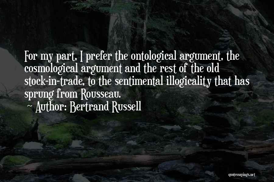 Cosmological Argument Quotes By Bertrand Russell