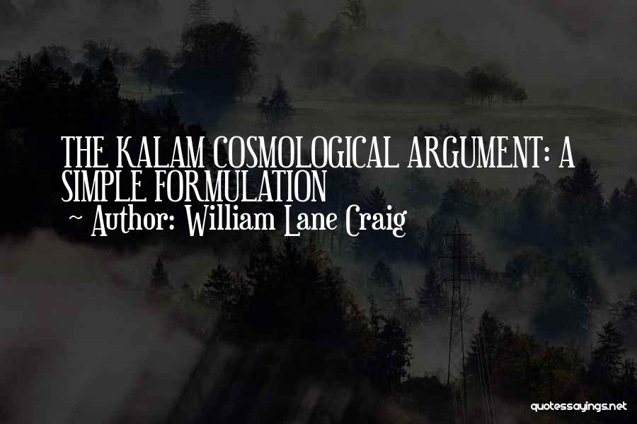 Cosmological Argument Quotes By William Lane Craig