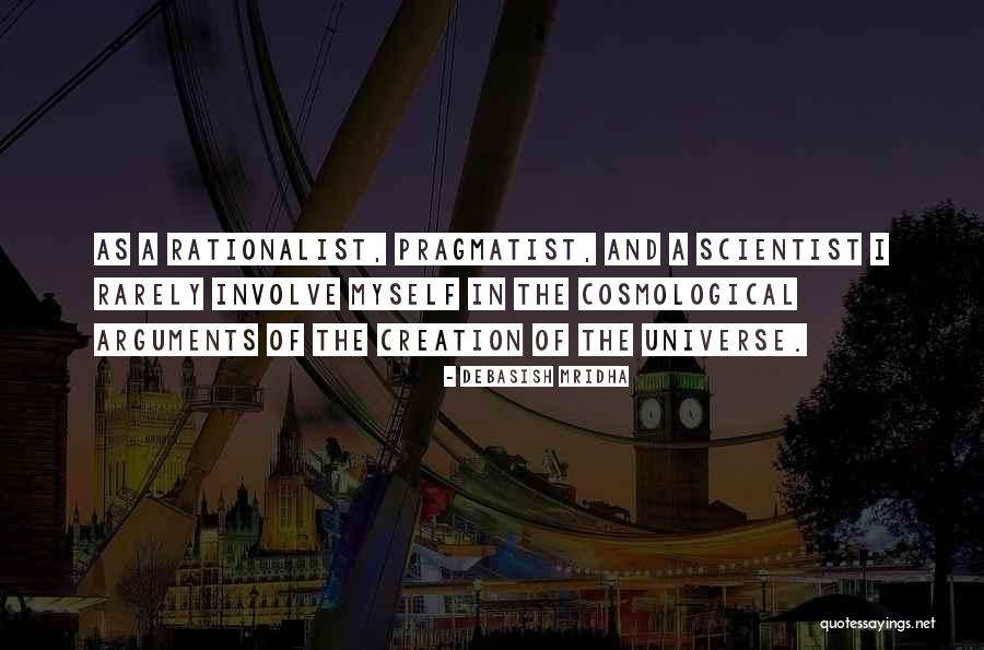 Cosmological Quotes By Debasish Mridha Cosmological Quotes By Debasish Mridha