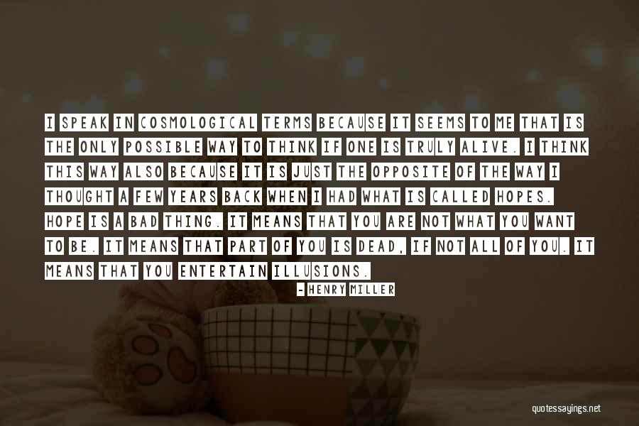 Cosmological Quotes By Henry Miller Cosmological Quotes By Henry Miller