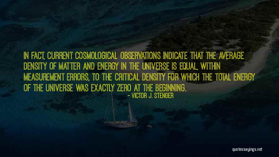 Cosmological Quotes By Victor J. Stenger Cosmological Quotes By Victor J. Stenger