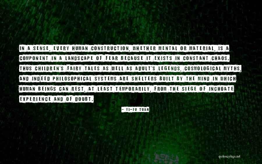 Cosmological Quotes By Yi-Fu Tuan Cosmological Quotes By Yi-Fu Tuan
