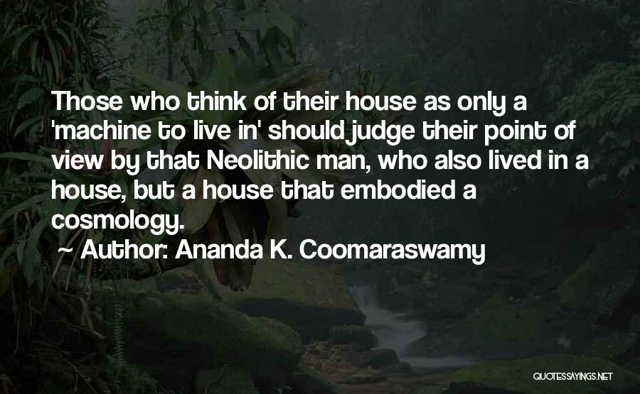 Cosmology Quotes By Ananda K. Coomaraswamy