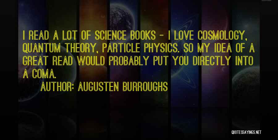 Cosmology Quotes By Augusten Burroughs