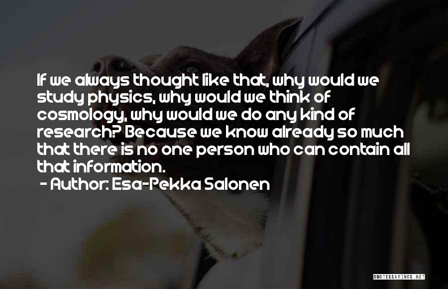 Cosmology Quotes By Esa-Pekka Salonen