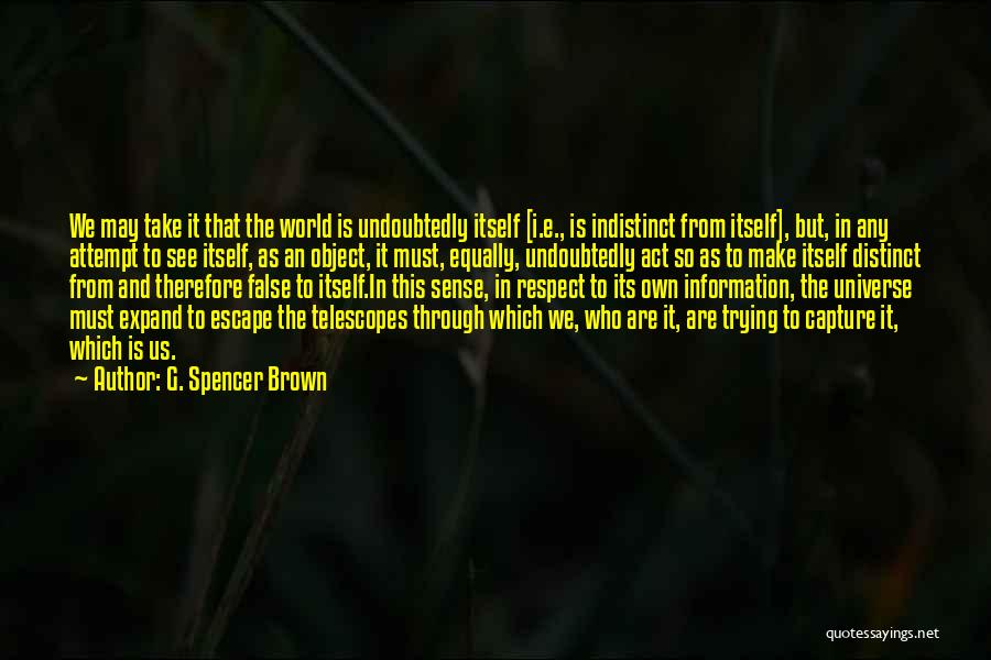 Cosmology Quotes By G. Spencer Brown