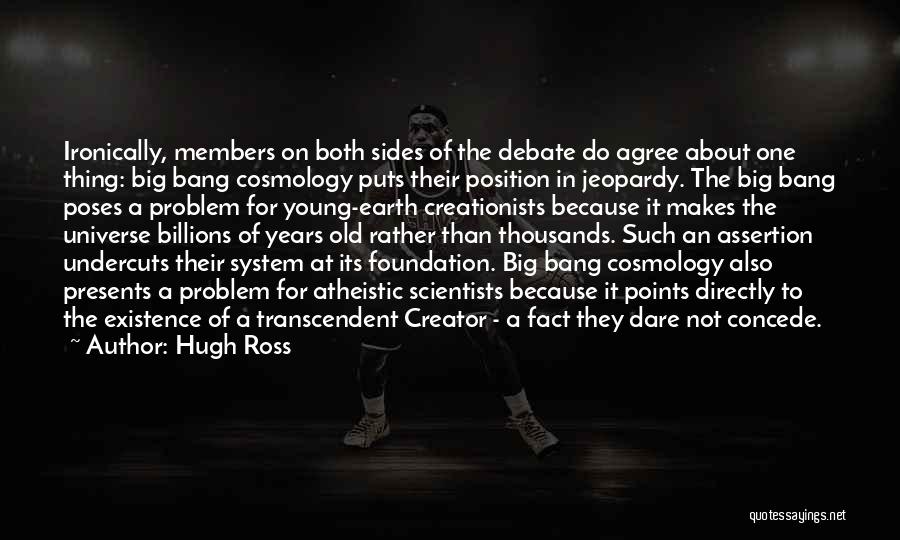 Cosmology Quotes By Hugh Ross