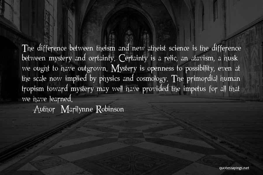 Cosmology Quotes By Marilynne Robinson