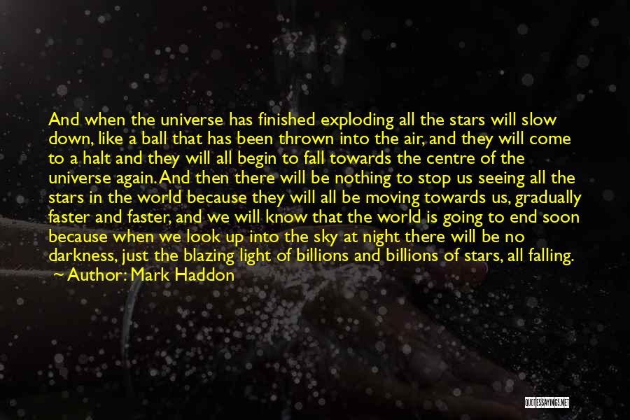 Cosmology Quotes By Mark Haddon