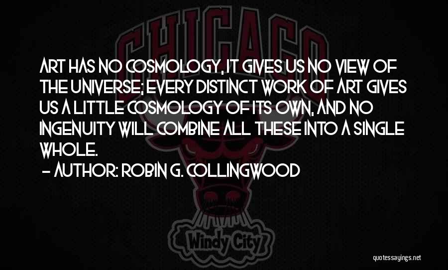 Cosmology Quotes By Robin G. Collingwood
