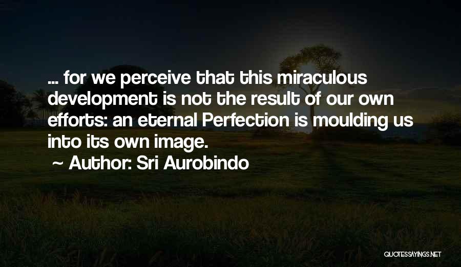 Cosmology Quotes By Sri Aurobindo