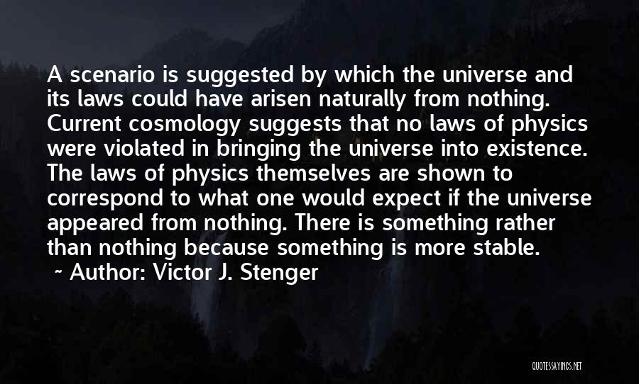 Cosmology Quotes By Victor J. Stenger