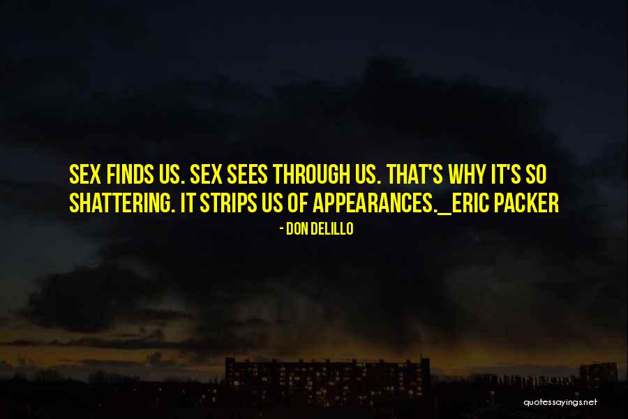 Cosmopolis Quotes By Don DeLillo Cosmopolis Quotes By Don DeLillo