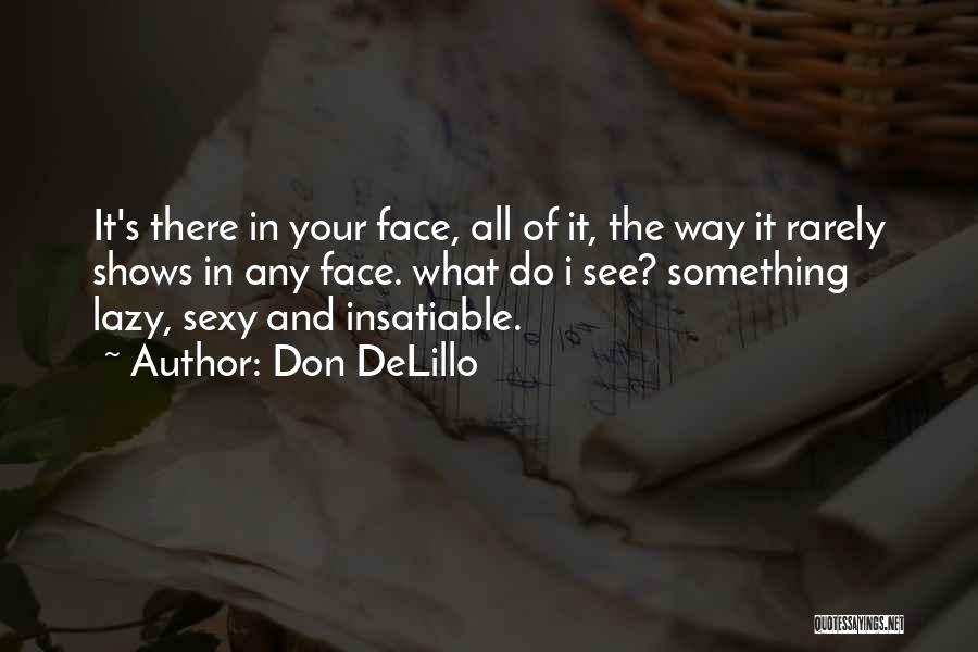 Cosmopolis Quotes By Don DeLillo