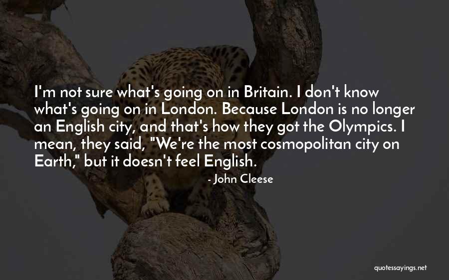Cosmopolitan Cities Quotes By John Cleese Cosmopolitan Cities Quotes By John Cleese