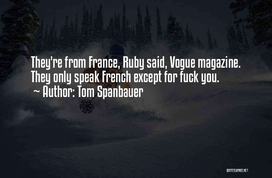 Cosmopolitan Magazine Quotes By Tom Spanbauer