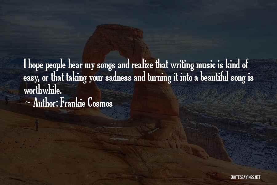 Cosmos Quotes By Frankie Cosmos