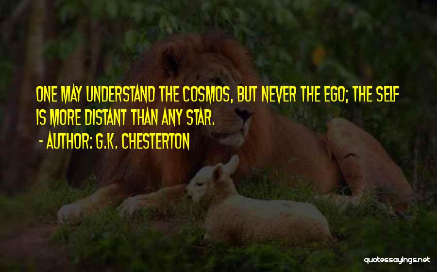 Cosmos Quotes By G.K. Chesterton