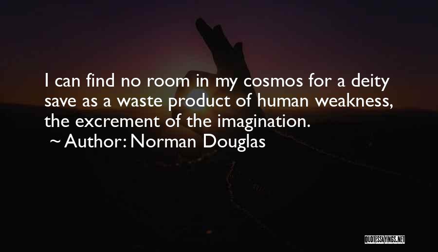 Cosmos Quotes By Norman Douglas