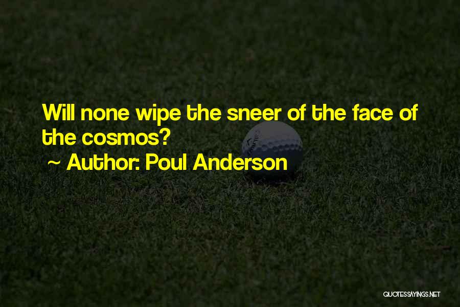 Cosmos Quotes By Poul Anderson