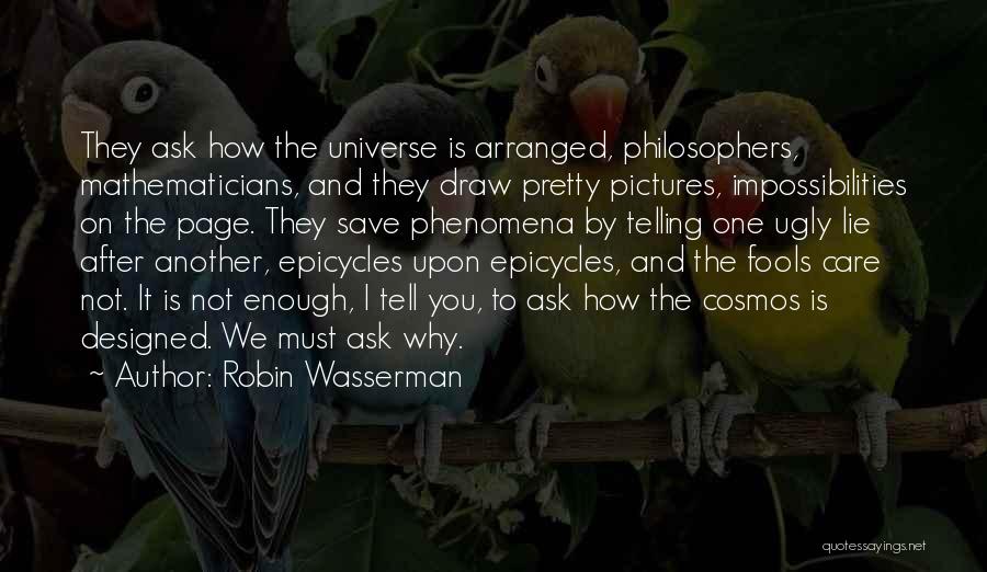 Cosmos Quotes By Robin Wasserman