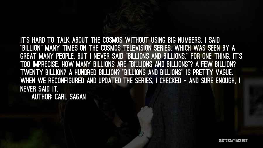 Cosmos Series Quotes By Carl Sagan
