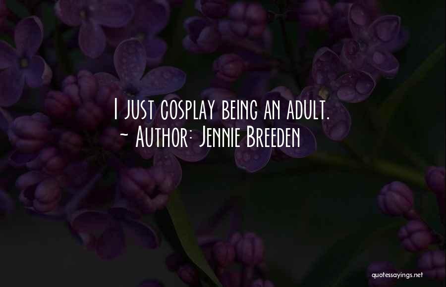 Cosplay Quotes By Jennie Breeden