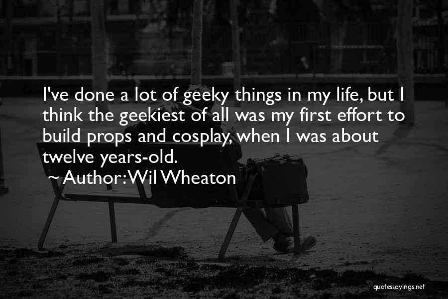 Cosplay Quotes By Wil Wheaton